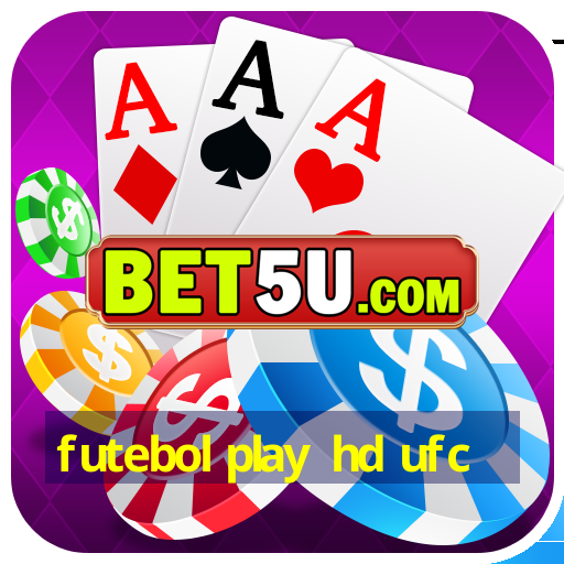 futebol play hd ufc